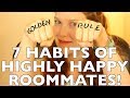 The 7 Habits of Highly Happy Roommates! 