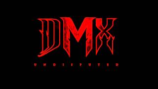 DMX- I&#39;m Back (Undisputed 2012)