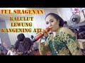 FULL SRAGEN KALULUT LEWUNG KANGENING ATI CAMPURSARI CAS CILEDUG