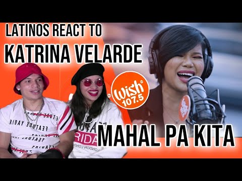 Latinos react to Katrina Velarde “Mahal Pa Kita” LIVE on Wish 107.5 Bus| REACTION 🤩💕