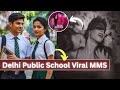 A Horrifying Delhi Public School Viral MMS DPS Viral MMS Video DPS MMS Scandal Saazish