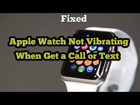 Apple Watch Not Vibrating when I Get a Call or Text after watchOS 6 & iOS 13 - Fixed
