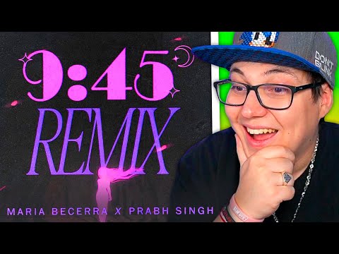 BOFFE REACCIONA a MARIA BECERRA, PRABH SINGH: "9:45 REMIX"