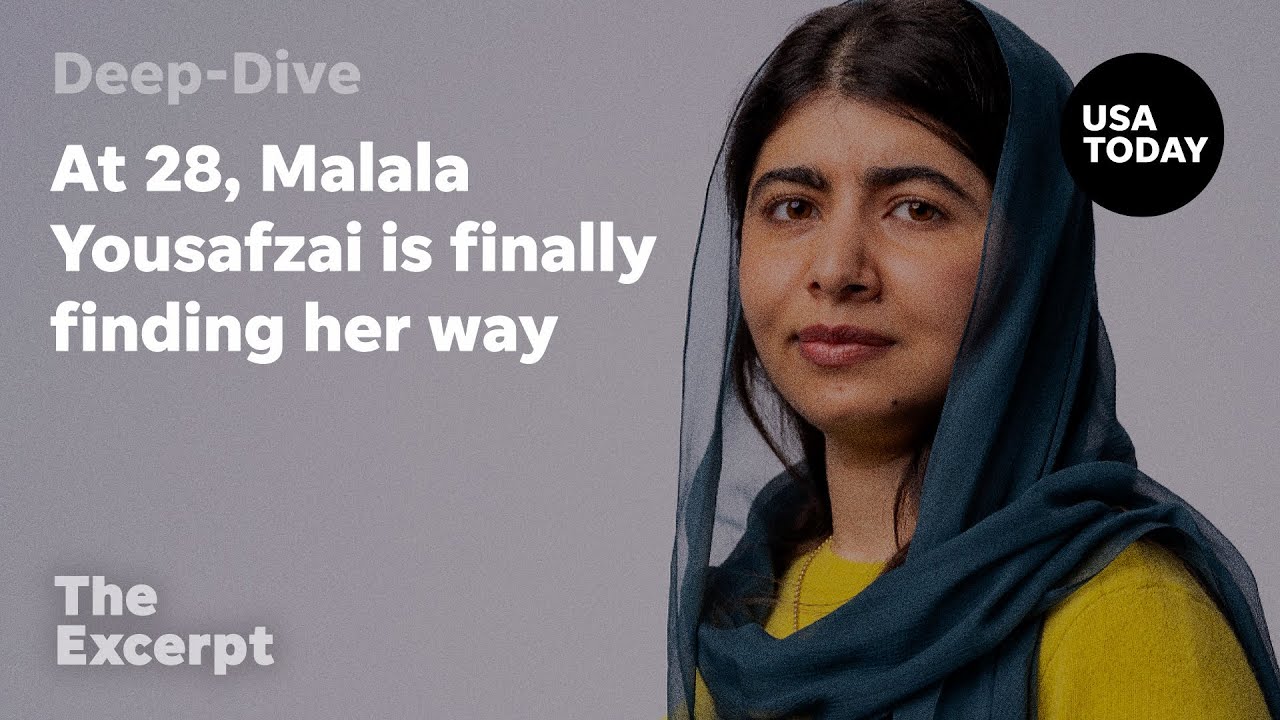 At 28, Malala Yousafzai is finally finding her way | The Excerpt