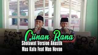 Download lagu New Ciinan Bana Versi Sholawat Akustik - Annabi Shollu Alaih Mas Kafa Ft Mas Novan mp3