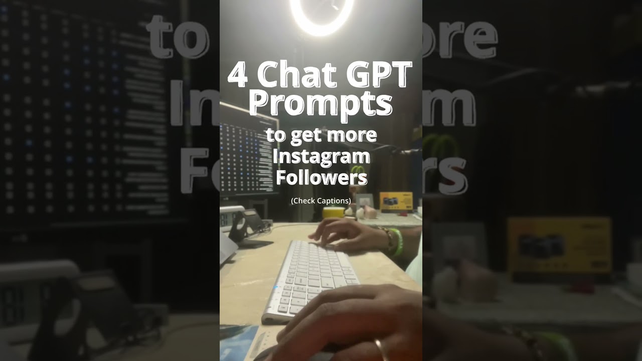 4 Chat GPT Prompts to increase your Instagram Followers