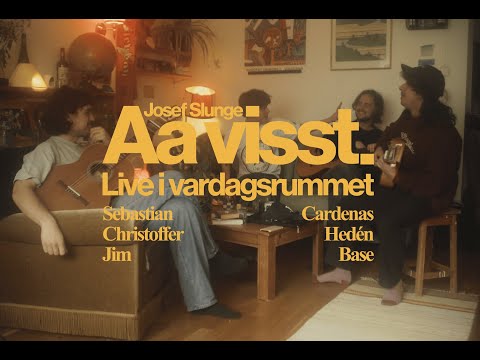 Josef Slunge - Aa visst (livesession)