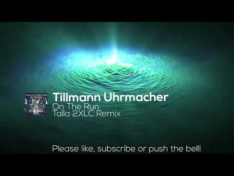Tillmann Uhrmacher - On The Run (Talla 2XLC Remix)