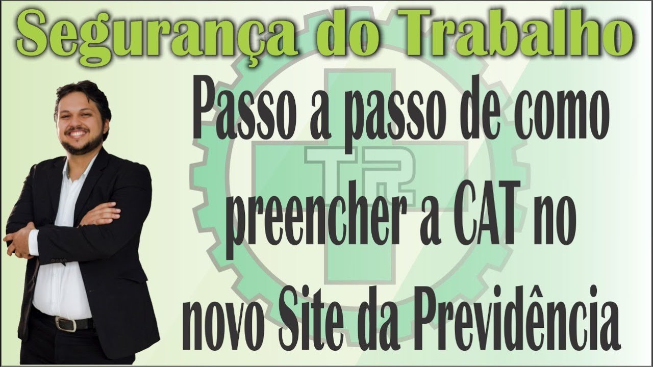 Passo a passo para preencher a CAT (Comunicação de Acidente de Trabalho) no novo Site da Previdência