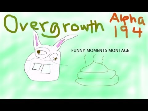 FUNNY MOMENTS of Overgrowth Alpha 194 Montage