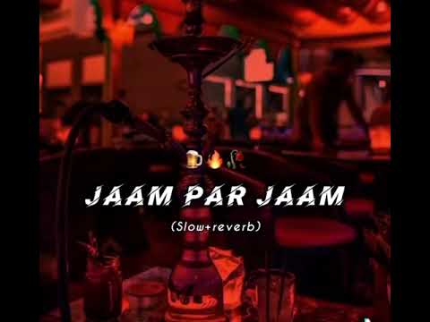 JAMM PAR JAMM (SLOWED+REVERB)#new video #viral video # NEXT VIDEO WAITING….