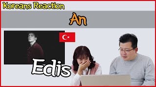 Edis - An Reaction [Koreans Hoon &amp; Cormie] / Hoontamin