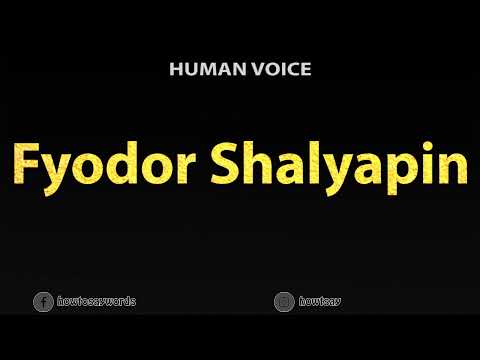 How To Pronounce Fyodor Shalyapin