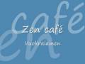 Zen Café - Vuokralainen 