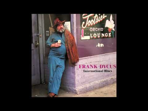 Frank Dycus  -  He Can't Fill My Shoes