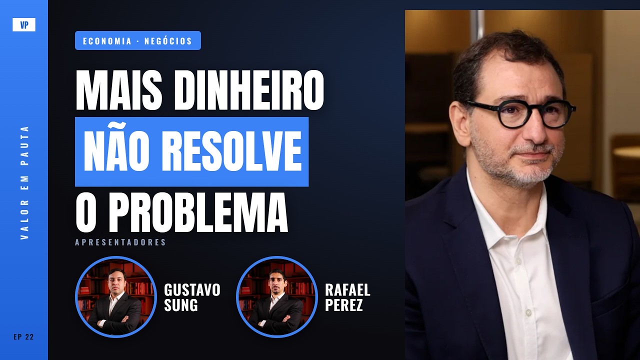 O Brasil precisa cortar gastos ou aprender a gastar melhor? | VALOR EM PAUTA #22