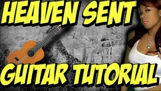 Heaven sent (guitar tutorial) -Keyshia Cole