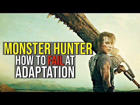 MONSTER HUNTER (How to Fail at Adaptation) EXPLAINED