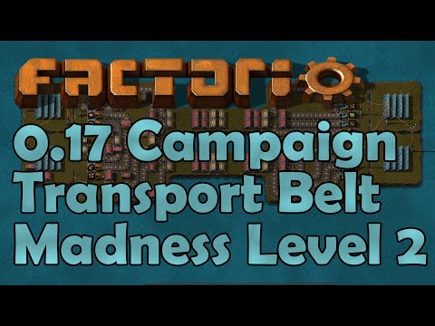 Factorio 0.17 New Campaign - TRANSPORT BELT MADNESS LEVEL 2