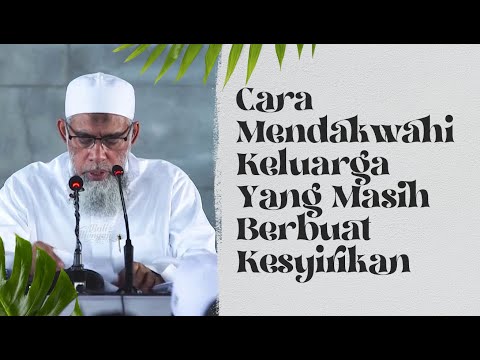 Cara Mendakwahi Keluarga Yang Masih Berbuat Kesyirikan - Ustadz Yazid Bin Abdil Qadir Jawas
