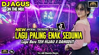 Download lagu DJ AGUS TERBARU LAGU PALING ENAK SEDUNIA TEH HIJAU X DANGDUT TRENDING FYP TIKTOK 2026 FULL BASS mp3