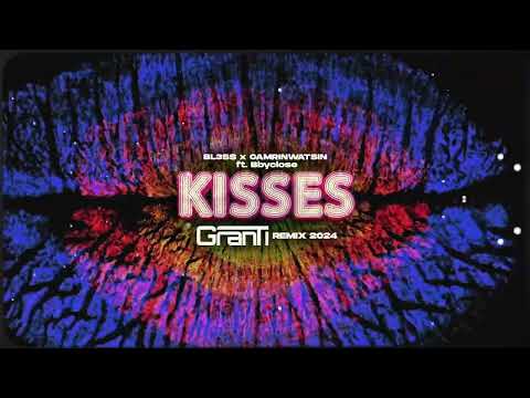BL3SS x CAMRINWATSIN ft. Bbyclose - KISSES ( GranTi REMIX 2024 )