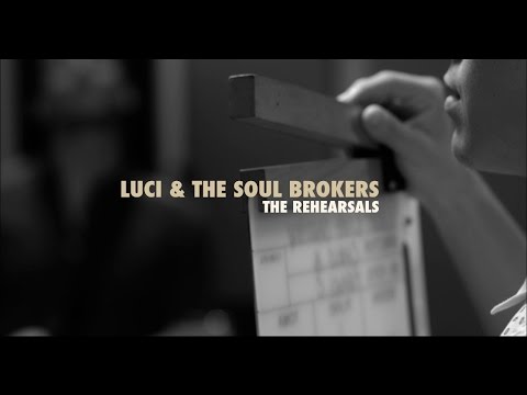 Luci & The Soul Brokers - Sal de Mar (The Rehearsals)