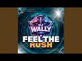 Feel The Rush