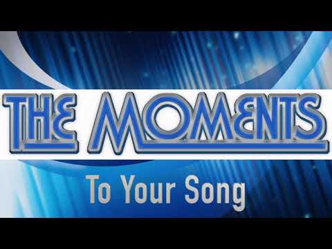 The Moments (Ft. Jimmy Rivas) - To Your Song
