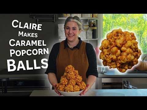 Claire Saffitz Makes Brown Butter Caramel Popcorn Balls | Dessert Person