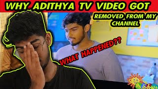 WHY ADITHYA TV VIDEO GOT REMOVED IN MY CHANNEL  WH