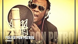 Admiral T - Police Pon Patrol #PPP [Wrangla Riddim]