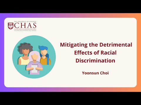 Mitigating the Detrimental Effects of Racial Discrimination (Yoonsun Choi, PhD)