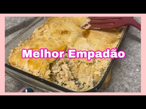 EMPADÃO DE FRANGO DELÍCIA 😋