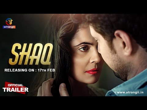 Shaq | Official Trailer | Releasing On : 17th Feb | Exclusively On Atrangii App 