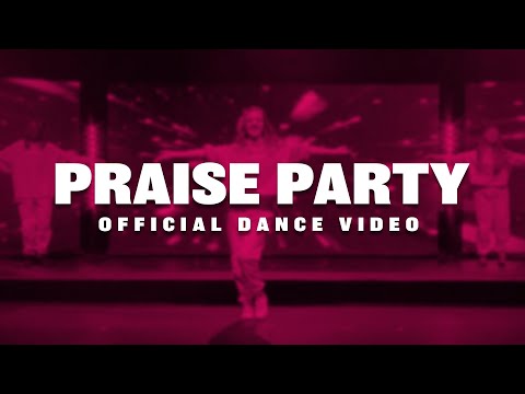 Praise Party - Official Dance Video