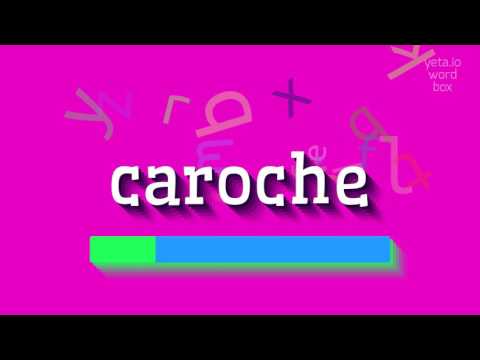 CAROCHE - HOW TO SAY CAROCHE? #caroche