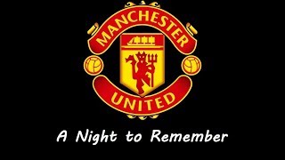 Paris Saint-Germain vs Manchester United - A Night to Remember