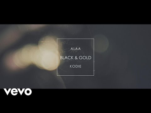 Alaa - Black & Gold ft. Kodie
