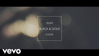 Alaa - Black & Gold ft. Kodie