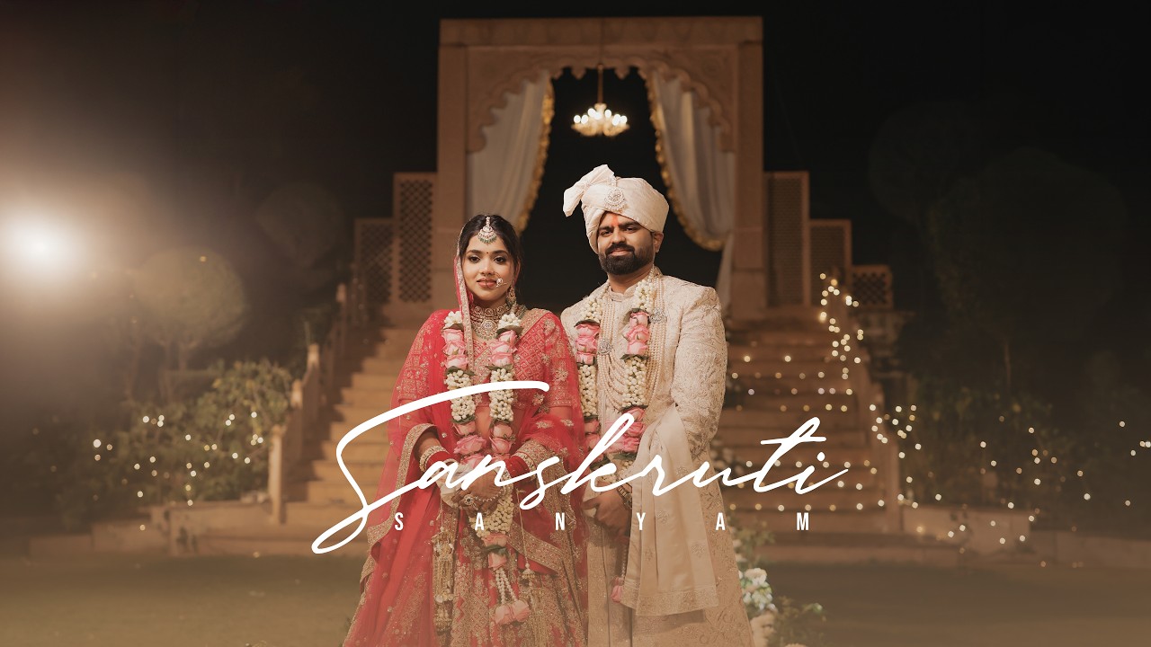 Sanyam & Sanskruti — The Trailer by Cinestyle India