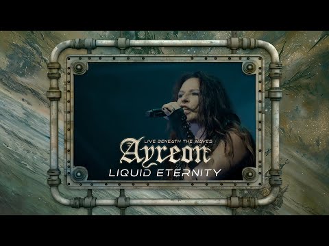 Ayreon - Liquid Eternity (01011001 - Live Beneath The Waves)