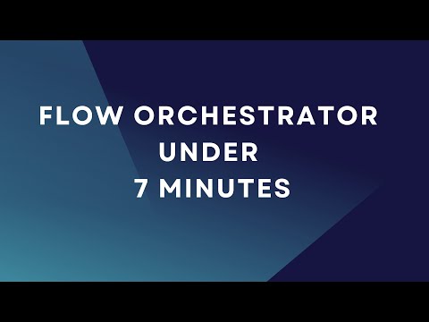 Salesforce Flow Orchestrator under 7 minutes