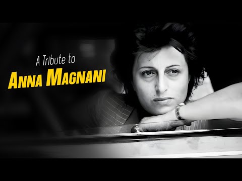 A Tribute to ANNA MAGNANI