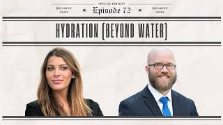 Ep 72 - Hydration (Beyond Water)