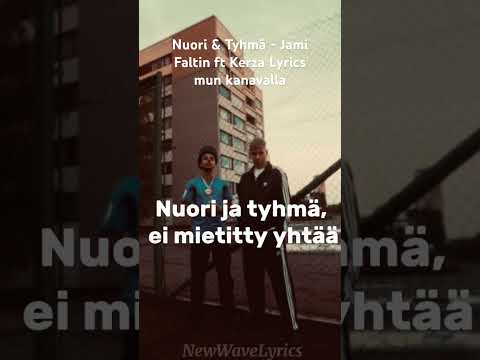 Nuori & Tyhmä - Jami Faltin ft Kerza Lyrics video @jamifaltin #lyrics #suomirap #music