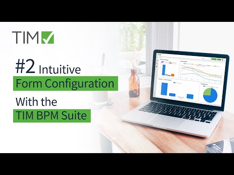 #2 Intuitive Form Configuration With the TIM BPM Suite