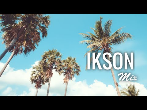 Top 20 Songs By Ikson - Tropical Vibes