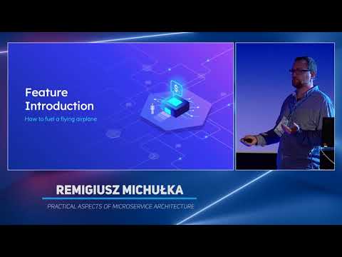 Practical Aspects of Microservice Architecture - Remigiusz Michułka - code::dive 2019