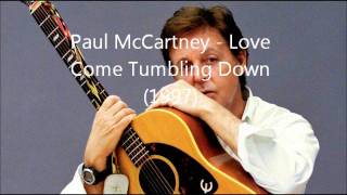 Love Come Tumbling Down - Paul McCartney